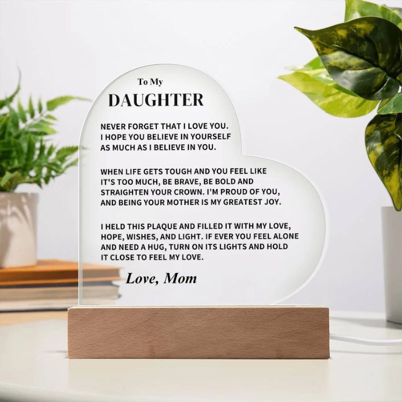 To My Daughter - From Mom - Never Forget That I Love You - LED Heart Acrylic Plaque