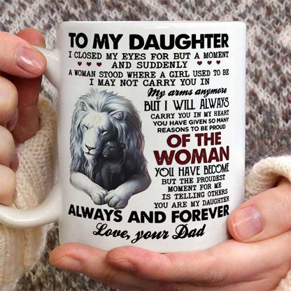 To My Daughter - I Closed My Eyes For A Moment - Coffee Mug