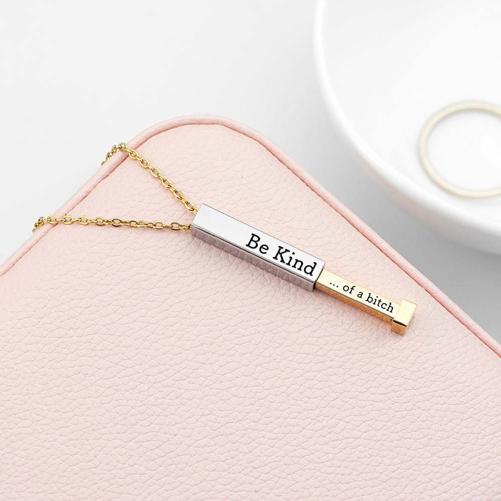 Be Kind...Of A Bi♥ch - Hidden Message Necklace