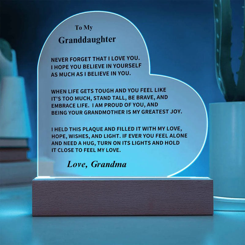 To My Granddaughter - From Grandma - Never Forget That I Love You - LED Heart Acrylic Plaque