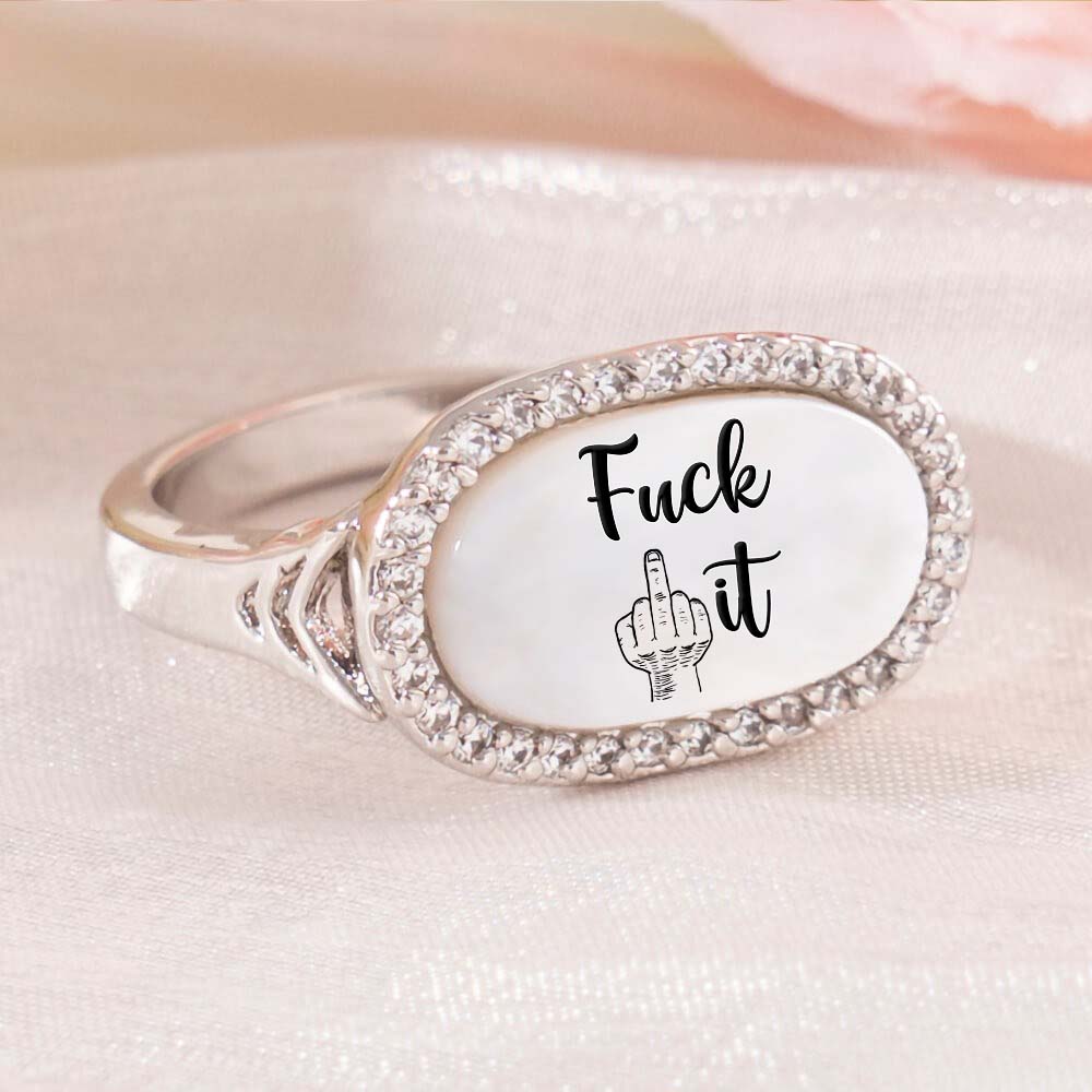 Fuck It Signature Ring